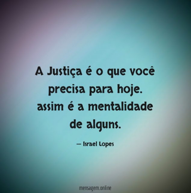 A Justiça é o que você precisa para hoje