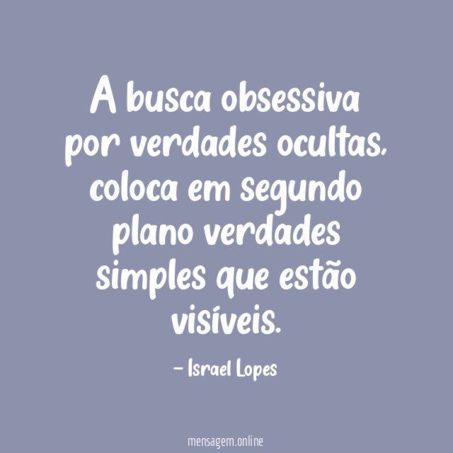 A busca obsessiva por verdades ocultas