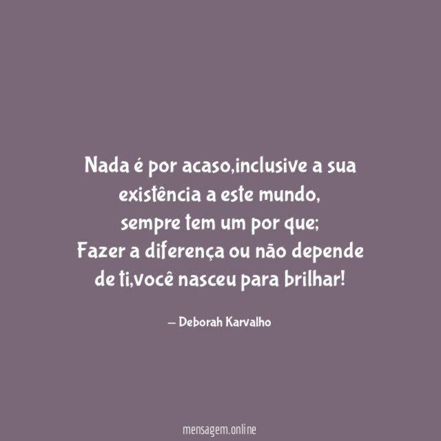 Nada é por acaso
