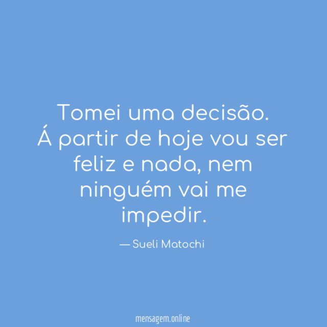 Tomei uma decisão