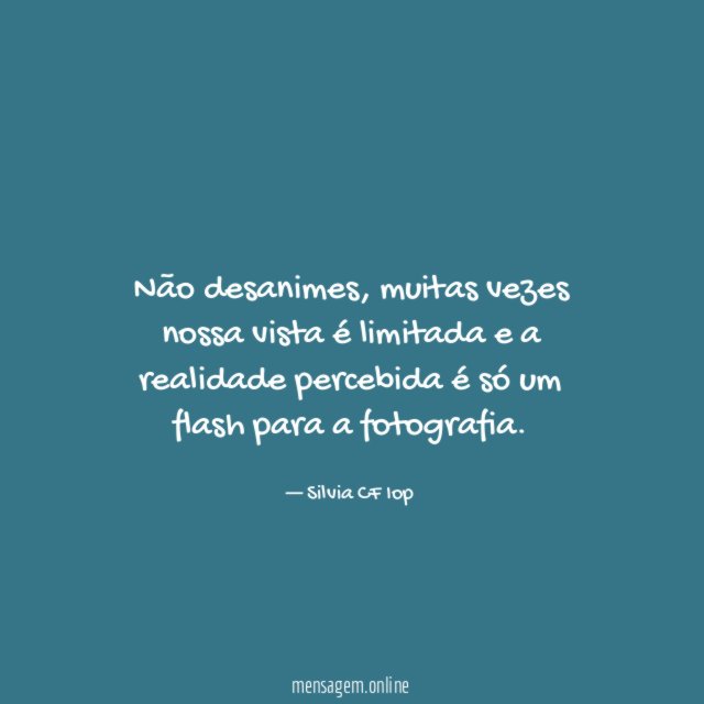 Não desanimes