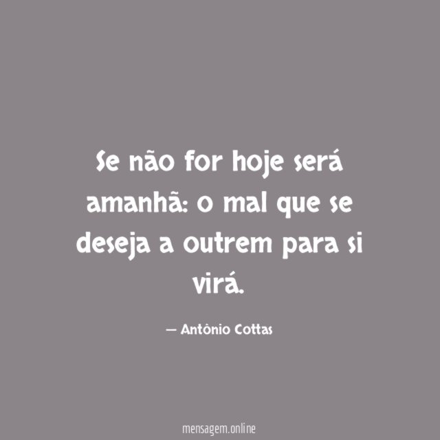 Se não for hoje será amanhã