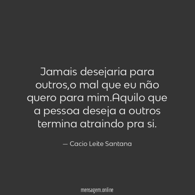Jamais desejaria para outros