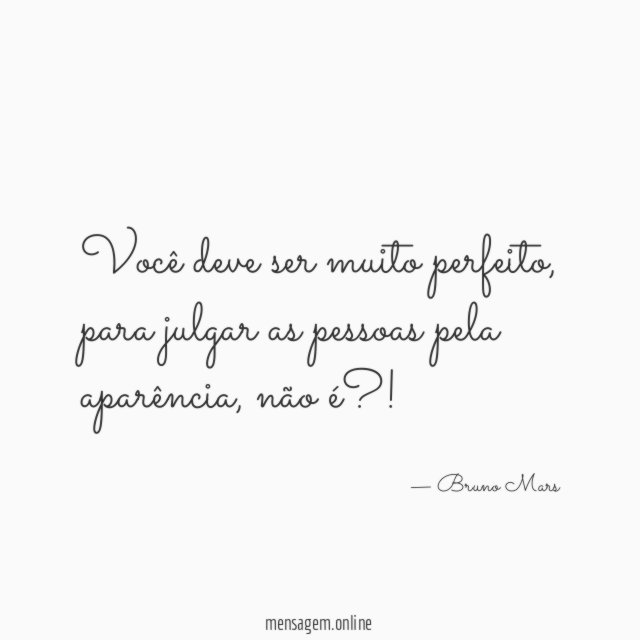 Você deve ser muito perfeito