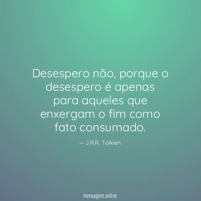 Desespero não