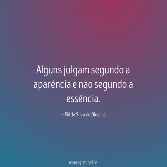 Alguns julgam segundo a aparência e não segundo