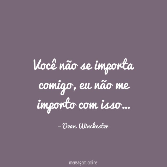 Você não se importa comigo