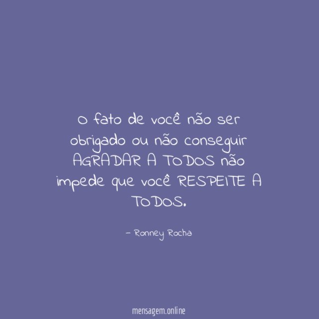 O fato de você não ser obrigado ou