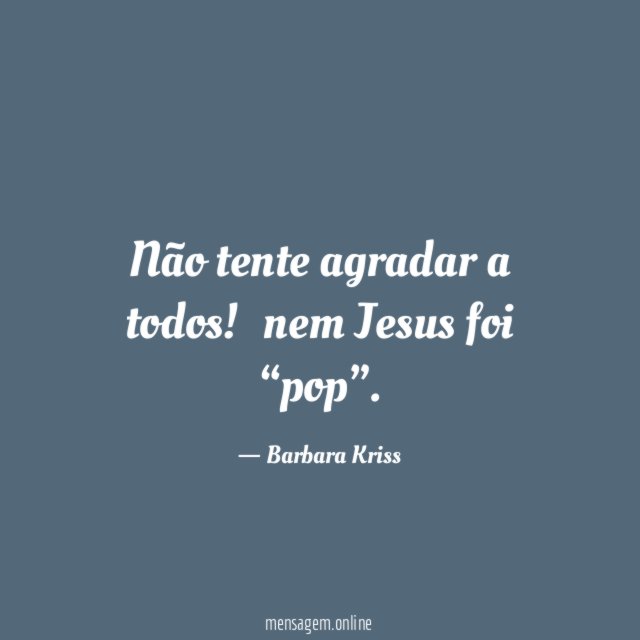 Não tente agradar a todos
