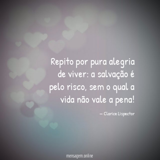Repito por pura alegria de viver