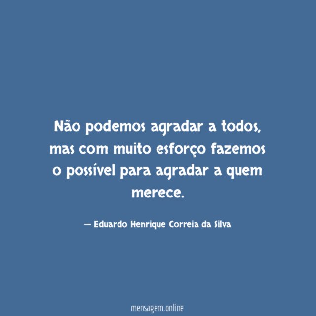 Não podemos agradar a todos