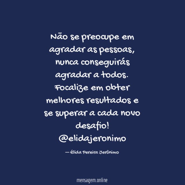 Não se preocupe em agradar as pessoas