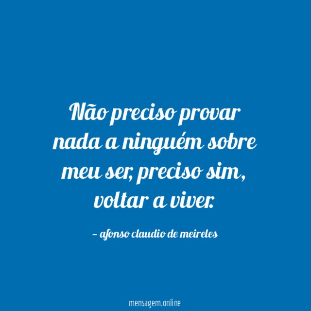 Não preciso provar nada a ninguém sobre meu ser