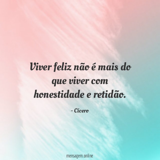 Viver feliz não é mais do que viver