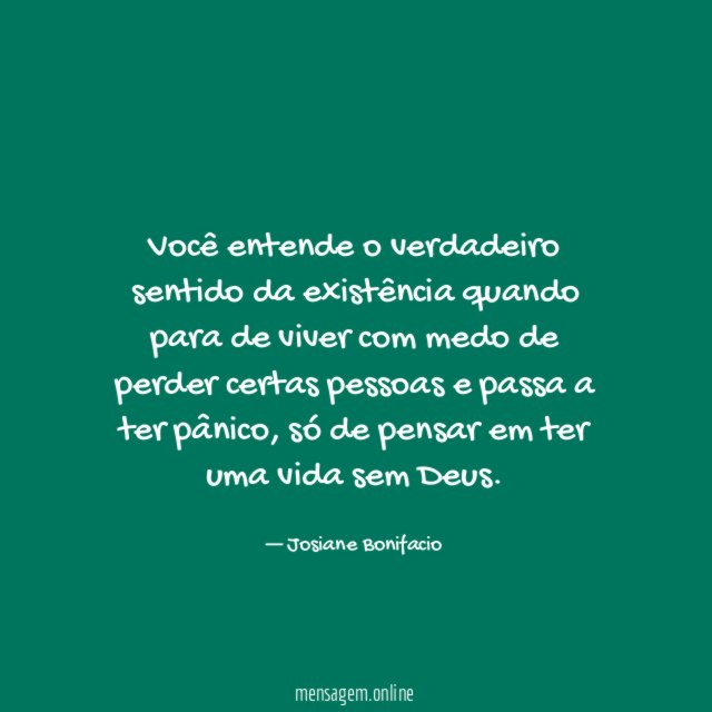 Você entende o verdadeiro sentido da existência quando