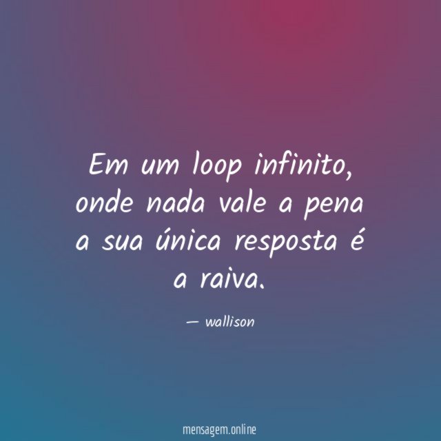 Em um loop infinito