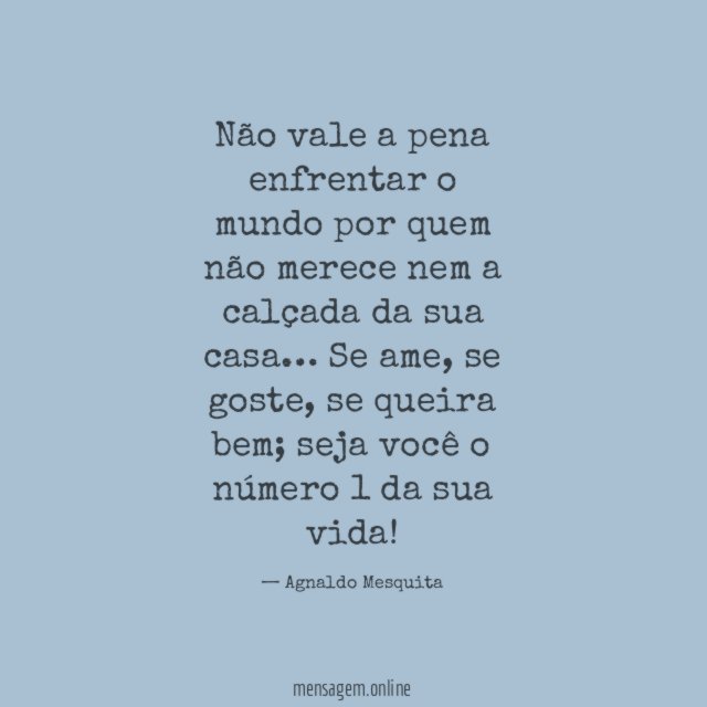 Não vale a pena enfrentar o mundo por