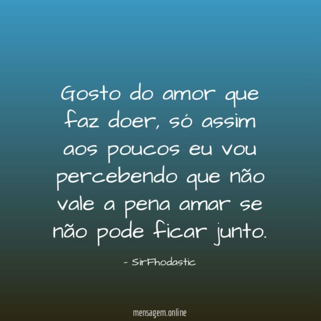 Gosto do amor que faz doer
