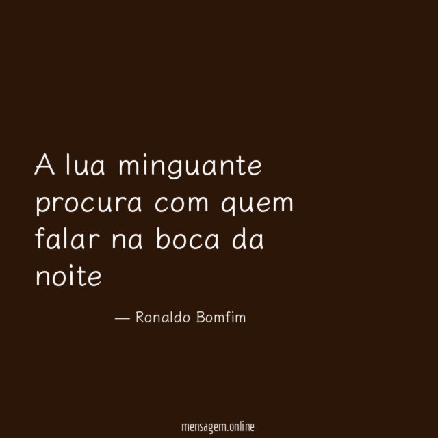 A lua minguante procura com quem falar na boca da noite