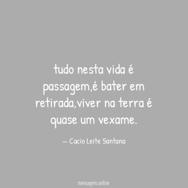 tudo nesta vida é passagem