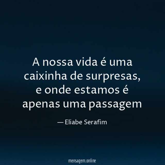 A nossa vida é uma caixinha de surpresas