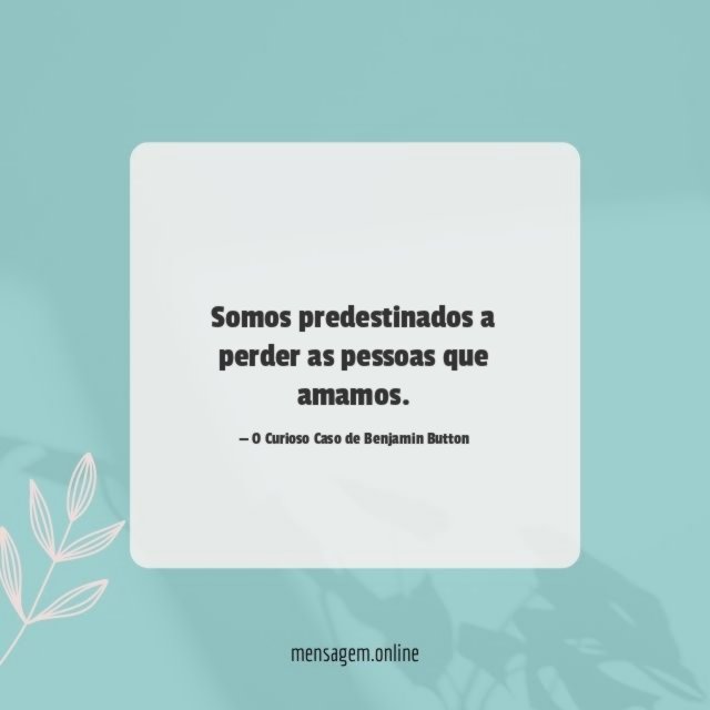 Somos predestinados a perder as pessoas que amamos