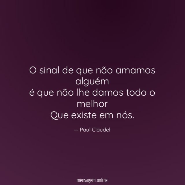 "O sinal de que não amamos alguém