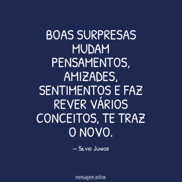 Boas surpresas mudam pensamentos