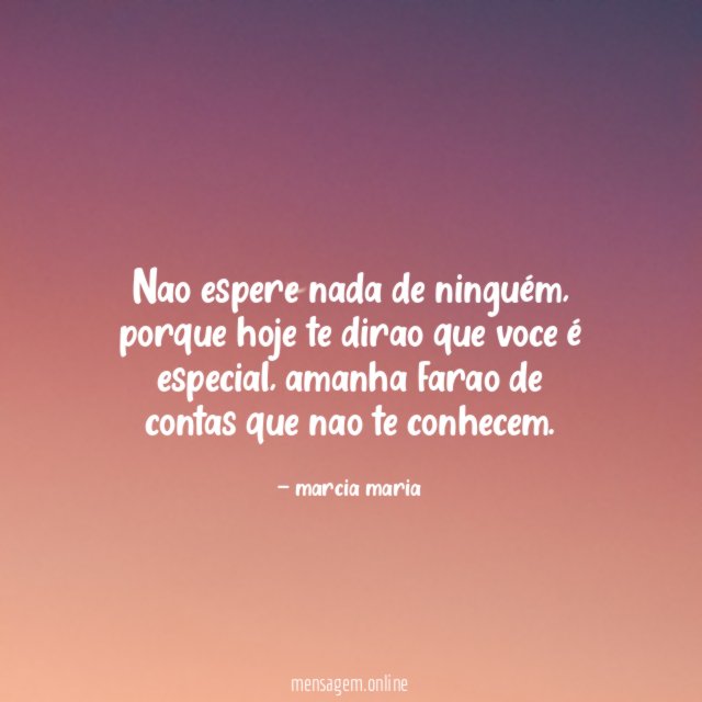 Nao espere nada de ninguém