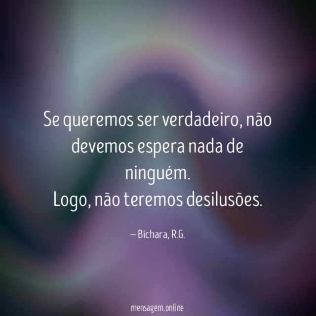 Se queremos ser verdadeiro