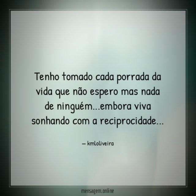 Tenho tomado cada porrada da vida que não