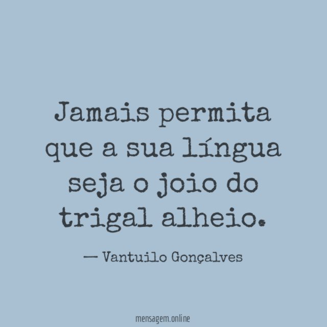 Jamais permita que a sua língua seja