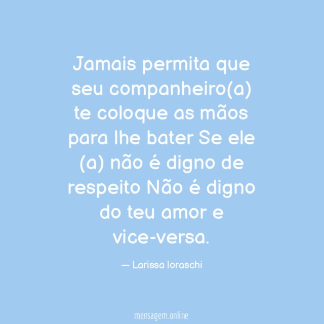Jamais permita que seu companheiro(a) te coloque as