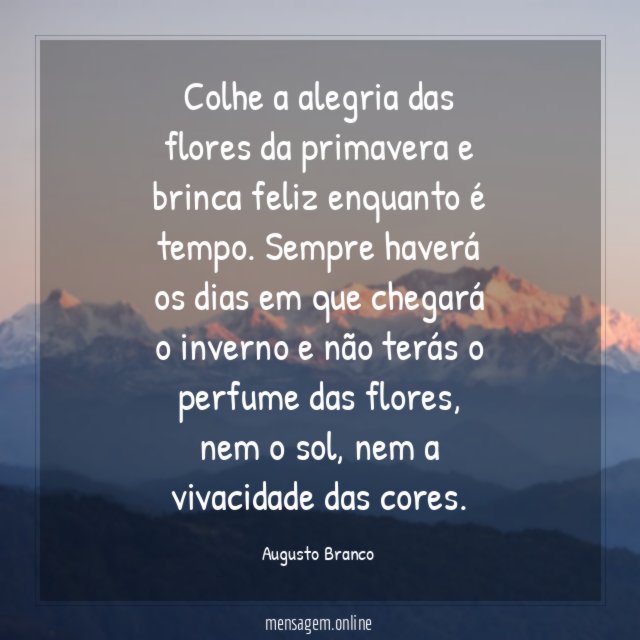 Colhe a alegria das flores da primavera e brinca feliz enquanto é tempo