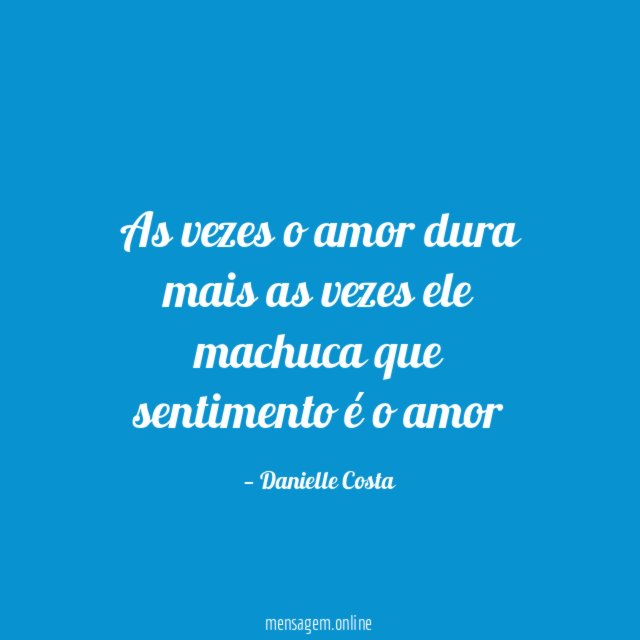 As vezes o amor dura mais as vezes