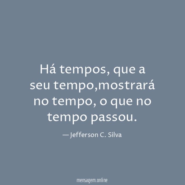 Há tempos