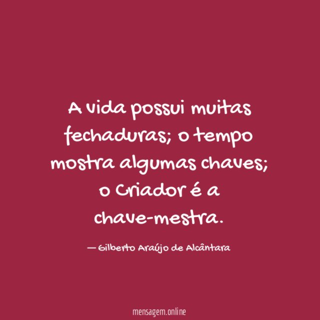 A vida possui muitas fechaduras