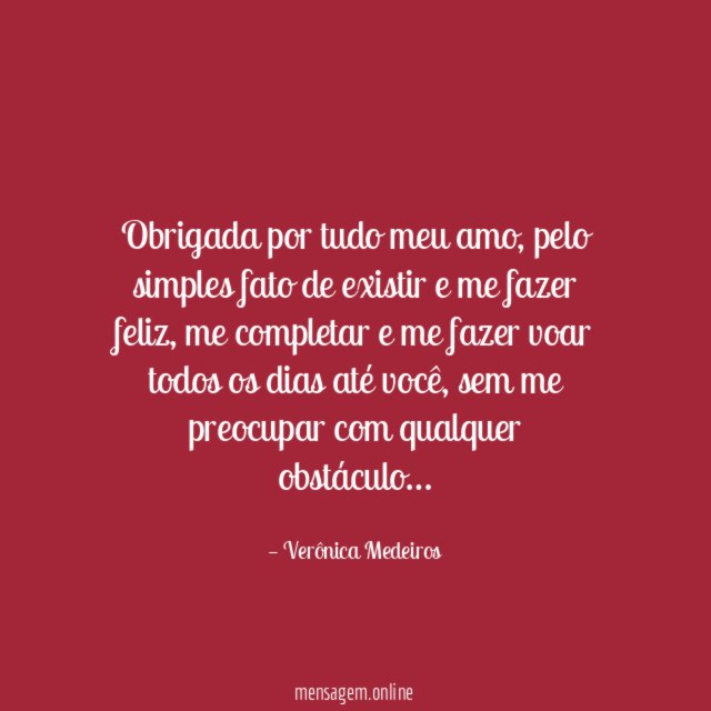 Obrigada por tudo meu amo
