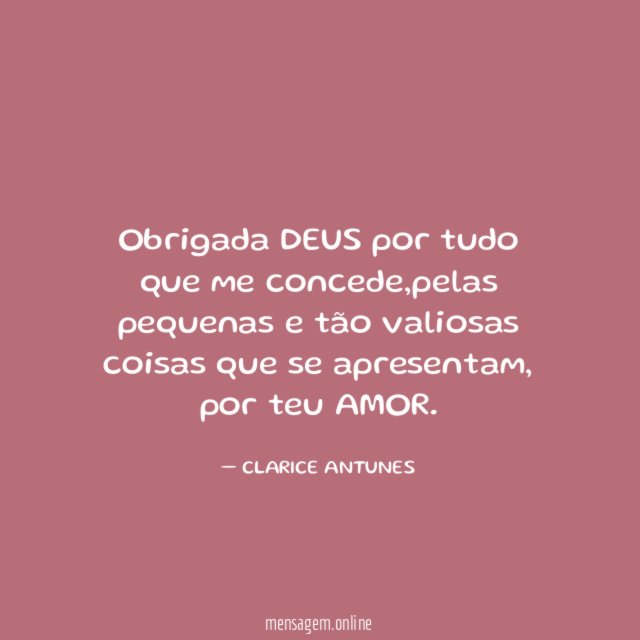obrigada DEUS por tudo que me concede