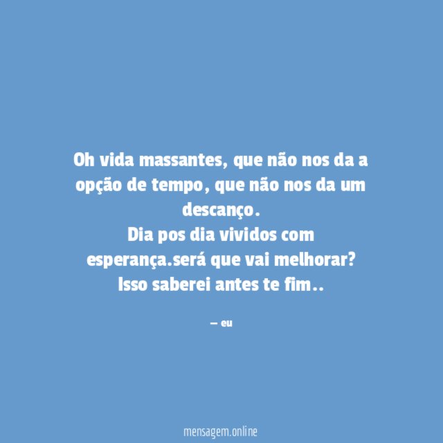Oh vida massantes