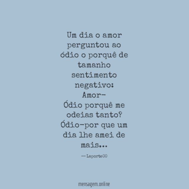 Um dia o amor perguntou ao ódio