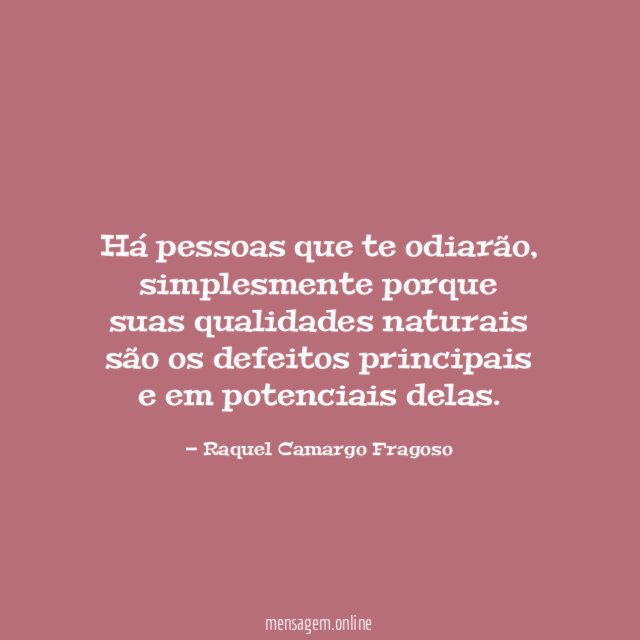 Há pessoas que te odiarão