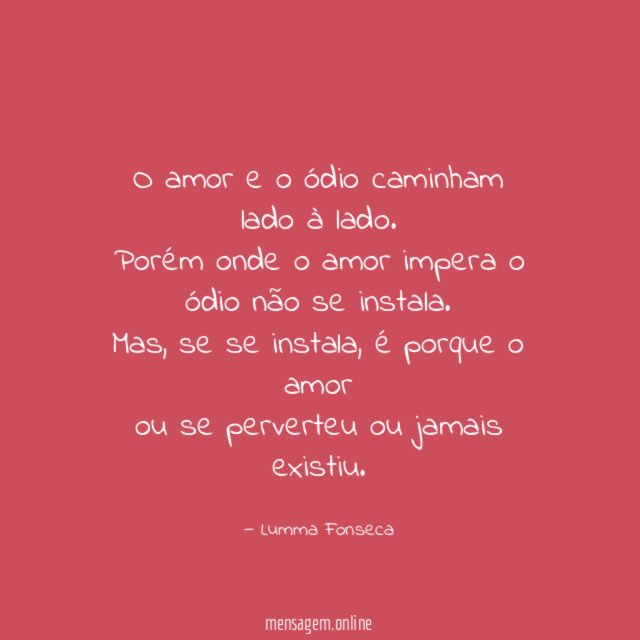 O amor e o ódio caminham lado à lado