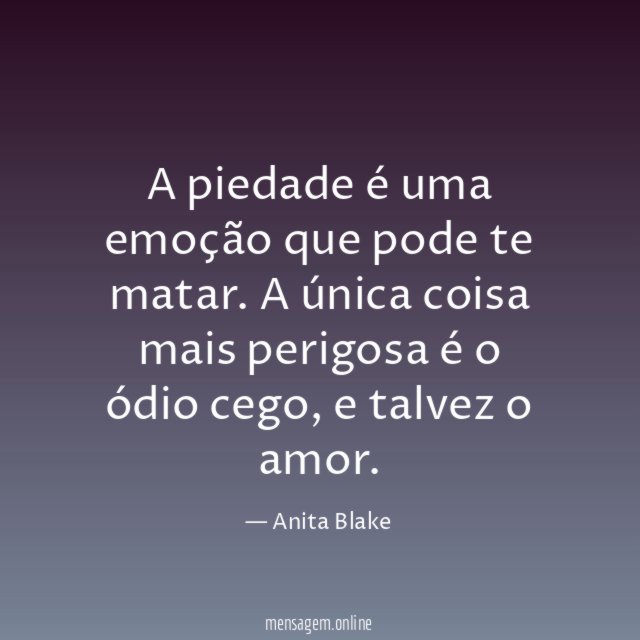 A piedade é uma emoção que pode te matar