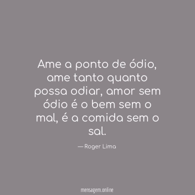 Ame a ponto de ódio