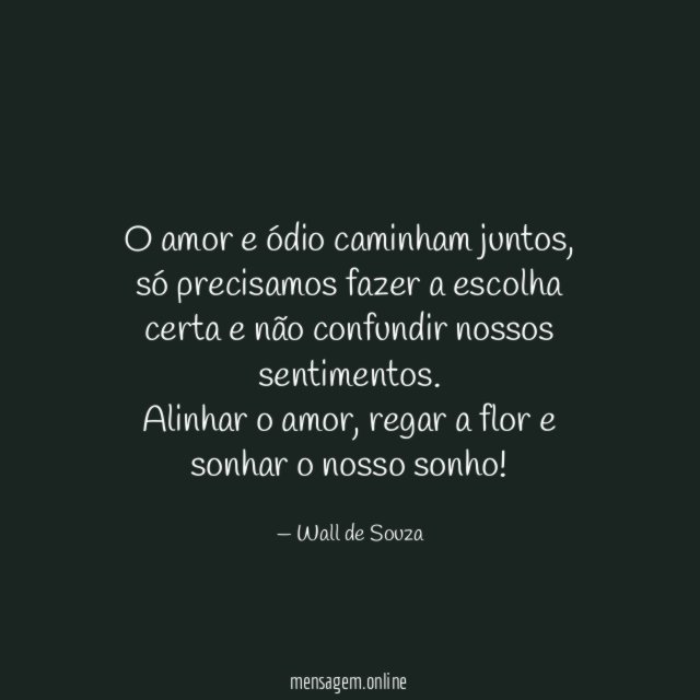 O amor e ódio caminham juntos