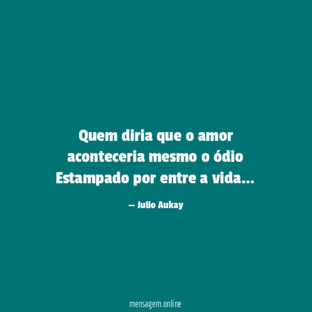 Quem diria que o amor aconteceria mesmo