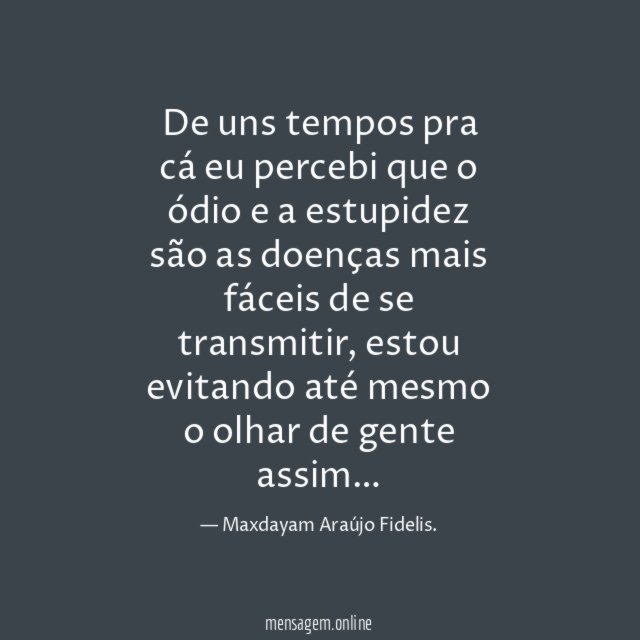 De uns tempos pra cá eu percebi que