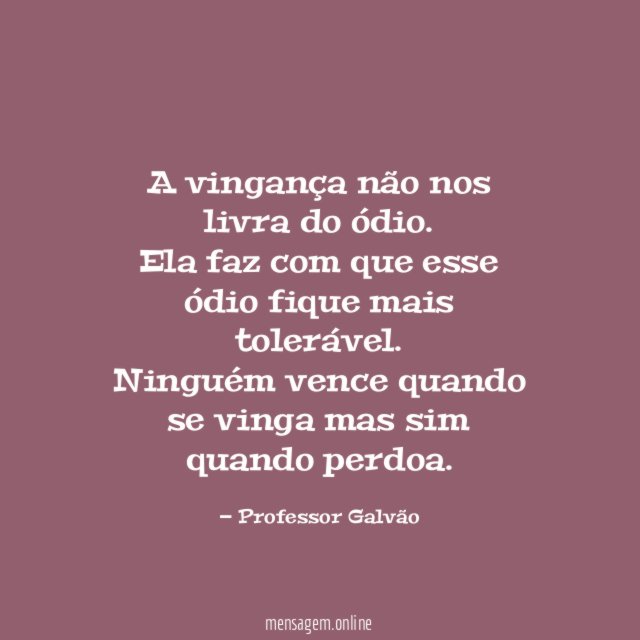 A vingança não nos livra do ódio
