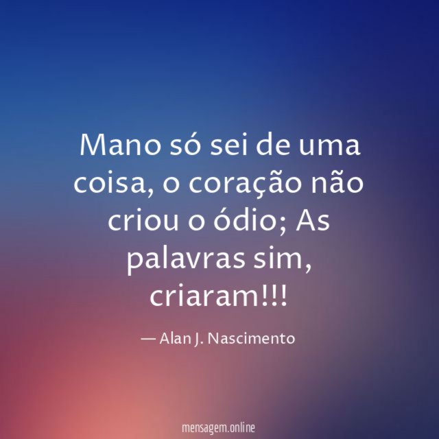 Mano só sei de uma coisa